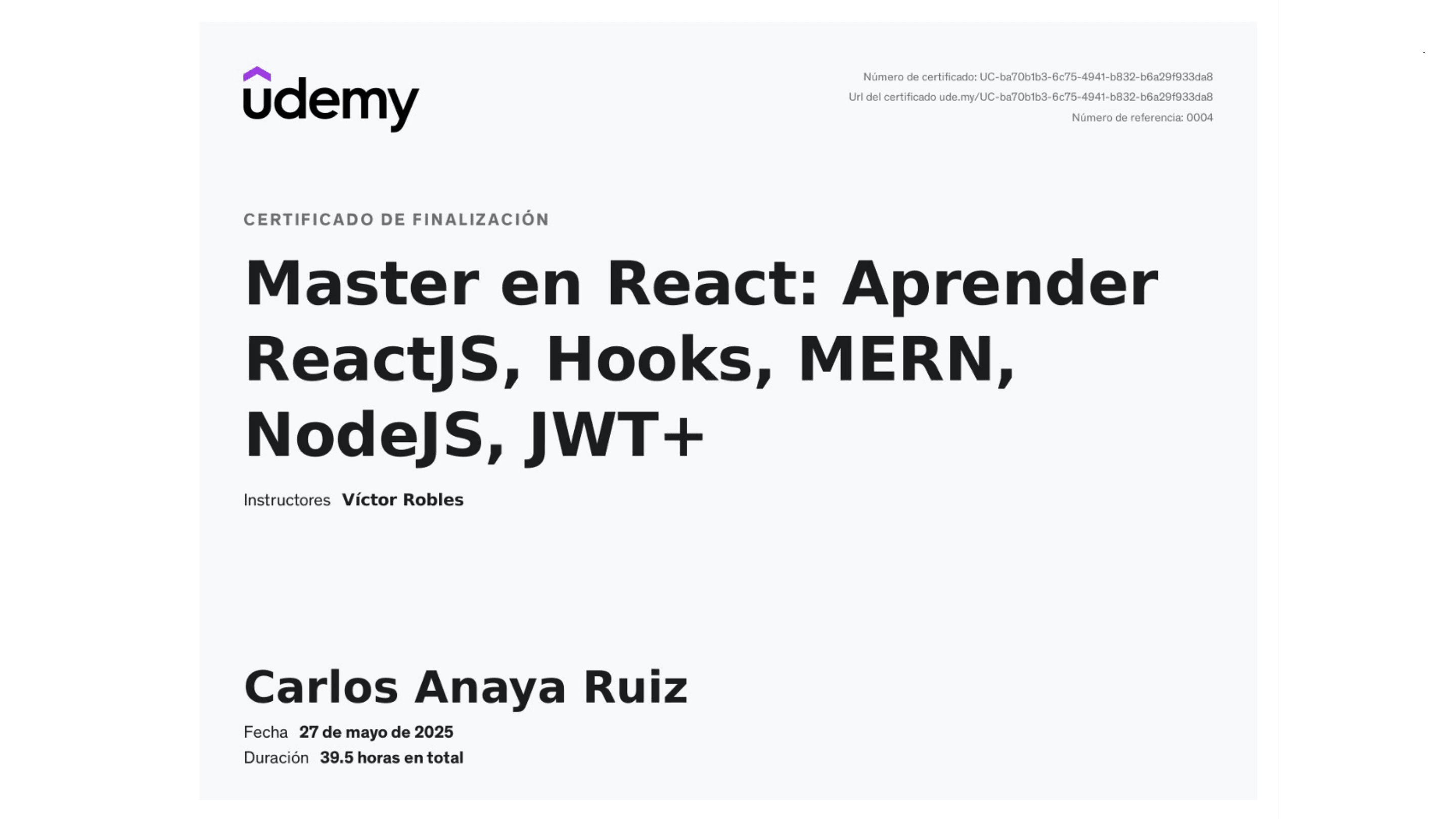 Carlos Anaya Ruiz - Certification: Master en React: ReactJS, Hooks, MERN, NodeJS, JWT+ - Udemy