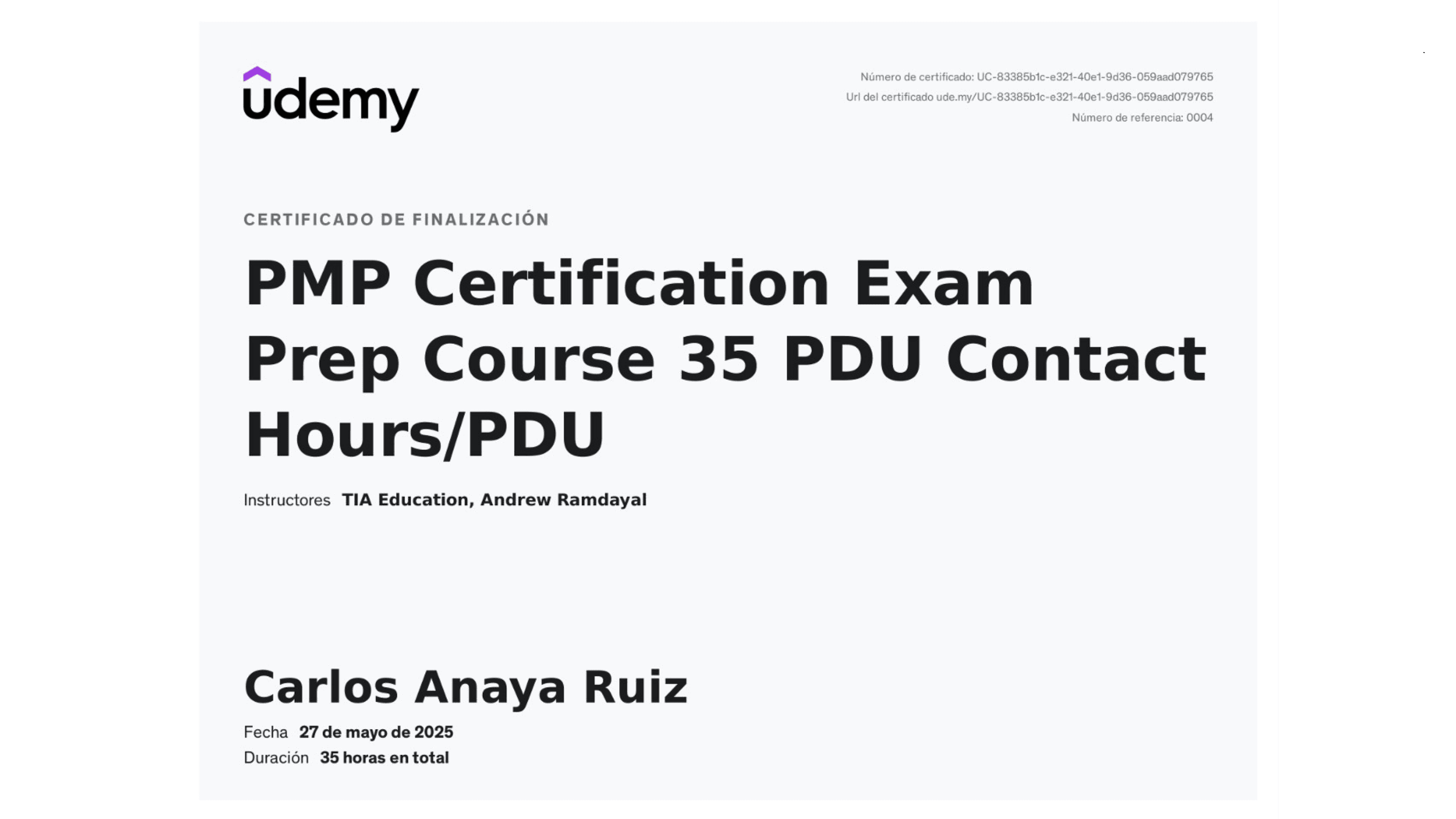 Carlos Anaya Ruiz - Certification: PMP Certification Exam Prep Course 35 PDU - Udemy